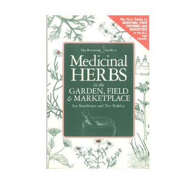 Medicinal Herbs in the Garden, Field, & Marketplace